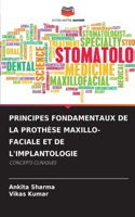 Principes Fondamentaux de la Prothèse Maxillo-Faciale Et de l'Implantologie