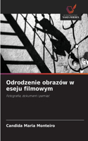 Odrodzenie obrazów w eseju filmowym