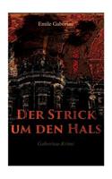 Der Strick um den Hals (Gaboriau-Krimi)