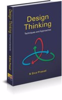 Design Thinking - Techniques and Approaches