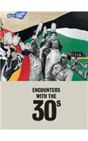 Encounters With The 30S