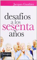DESAFIOS A LOS SESENTA ANOS
