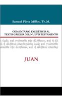 Comentario Exegético Al Texto Griego del N.T. - Juan