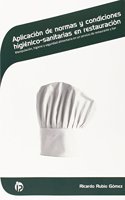 Aplicacion de normas y condiciones higienico-sanitarias en restauracion: Manipulacion, higiene y seguridad alimentaria en un servicio de restaurante y bar