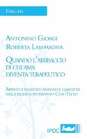 Quando L'Abbraccio Di Chi AMA Diventa Terapeutico