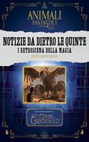 Animali fantastici e dove trovarli. Notizie da dietro le quinte. I retroscena della magia