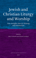 Jewish and Christian Liturgy and Worship