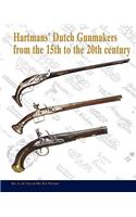 Hartmans' Dutch Gunmakers from the 15th to the 20th Century