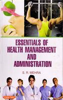 Essentials Of Health Management And Administration