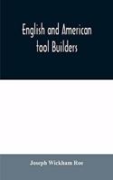 English and American tool builders