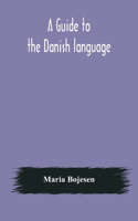 guide to the Danish language. Designed for English students