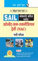 Sail - Bokaro Steel Plant Attendant-Cum-Technician Trainee (Nac) Recruitment Exam Guide