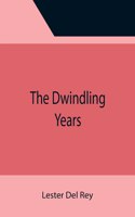 Dwindling Years