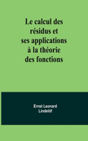 calcul des résidus et ses applications à la théorie des fonctions