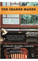 The Change Maker : A Crusade Through Letters