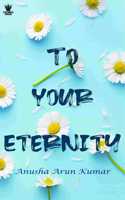 To your Eternity