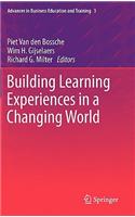 Building Learning Experiences in a Changing World