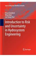 Introduction to Risk and Uncertainty in Hydrosystem Engineering