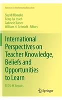 International Perspectives on Teacher Knowledge, Beliefs and Opportunities to Learn