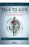 Talk to God and Fix Your Health