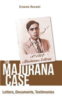 Majorana Case, The: Letters, Documents, Testimonies