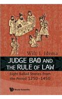 Judge Bao and the Rule of Law: Eight Ballad-Stories from the Period 1250-1450