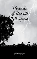 Threads of Rainlit Whispers