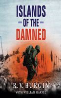 Islands of the Damned: A Marine at War in the Pacific