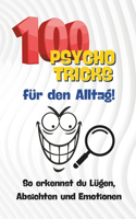 100 Psycho-Tricks für den Alltag
