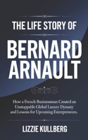 The Life Story of Bernard Arnault