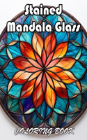 Stained Mandala Glass Coloring Book: 100+ Fun And Easy Coloring Pages