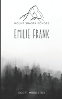 Mount Shasta Echoes - Emilie Frank