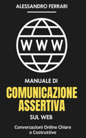 Manuale di Comunicazione Assertiva sul Web