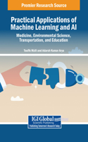 Practical Applications of Machine Learning and AI: Medicine, Environmental Science, Transportation, and Education