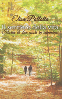 sentiero della vita: Storia di due cuori in cammino