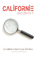 Californie, qui es-tu?