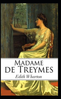 Madame De Treymes: Illustrated Edtion