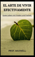 El Arte de Vivir Efectivamente