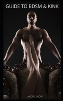 Guide to Bdsm & Kink
