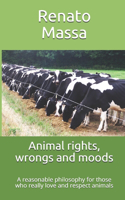 Animal rights, wrongs and moods