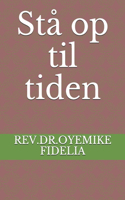 Stå op til tiden