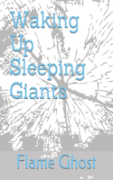 Waking Up Sleeping Giants