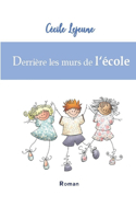 Derrière les murs de l'école