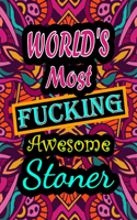 World's Most Fucking Awesome stoner