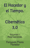 Hacedor y el Tiempo. Cibernética 3.0