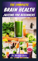 Complete Brain Health Juicing for Beginners