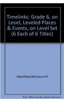 Timelinks: Grade 6, on Level, Leveled Places & Events, on Level Set (6 Each of 6 Titles)