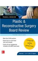 Plastic and Reconstructive Surgery Board Review: Pearls of Wisdom, Third Edition