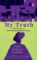 My Truth: Autobiography of Narmadashankar Dave | Chronicles Series of Non-fiction Translations