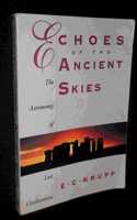 Echoes of the Ancient Skies: The Astronomy of Lost Civilizations